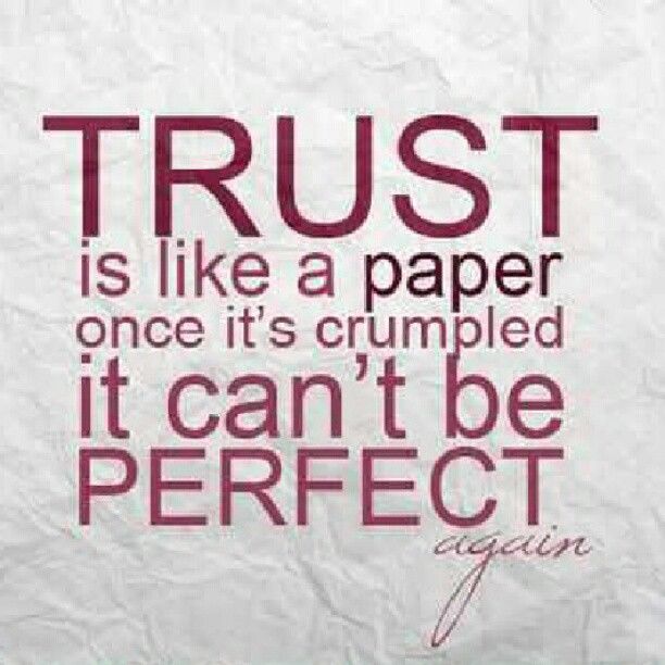 Trust is like paper quote